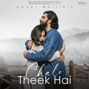 Chalo Theek Hai - Amaal Mallik