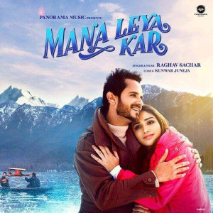 Mana Leya Kar - Raghav Sachar mp3 songs