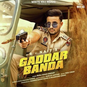 Gaddar Banda - R Nait mp3 songs