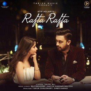 Rafta Rafta - Atif Aslam