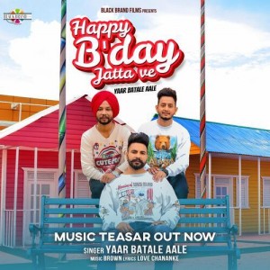 Happy Birthday Jatta Ve - Yaar mp3 songs