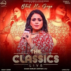 Bhot Ho Geya - Gurlez Akhtar mp3 songs