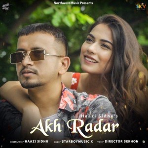 Akh Radar - Haazi Sidhu