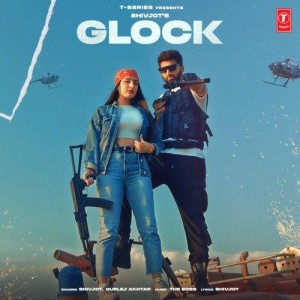 Glock - Shivjot mp3 songs