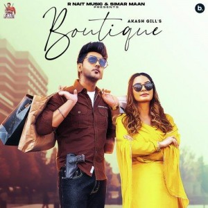 Boutique - Akash Gill mp3 songs