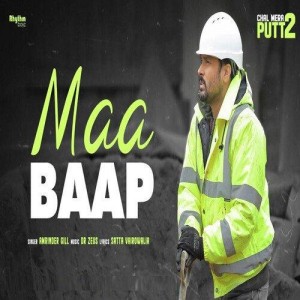 Maa Baap - Amrinder Gill