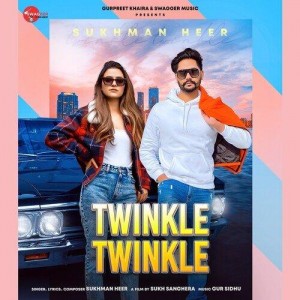 Twinkle Twinkle - Sukhman Heer