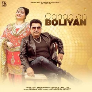 Canadian Boliyan - Gill Hardee mp3 songs