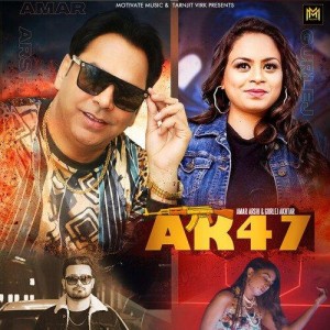 AK 47 - Amar Arshi mp3 songs