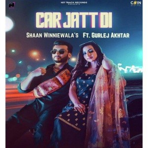 Car Jatt Di - Shaan Winniewala