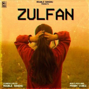 Zulfan - Rouble Sandhu