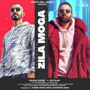 Zila Moga - Gagan Kokri