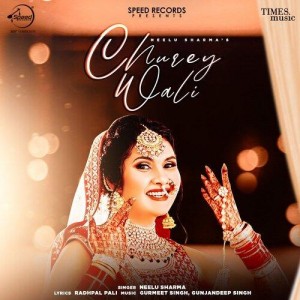 Churey Wali - Neelu Sharma mp3 songs