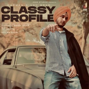 Classy Profile - Harman Singh mp3 songs