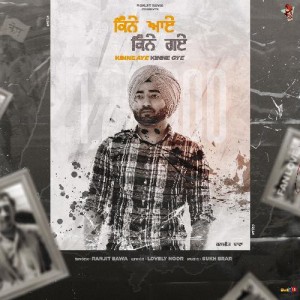 Kinne Aye Kinne Gye - Ranjit Bawa