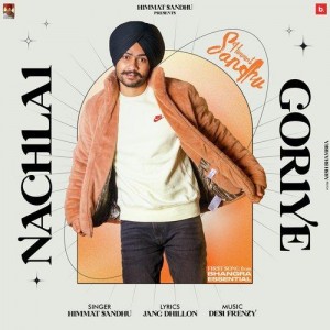 NachLai Goriye - Himmat Sandhu mp3 songs