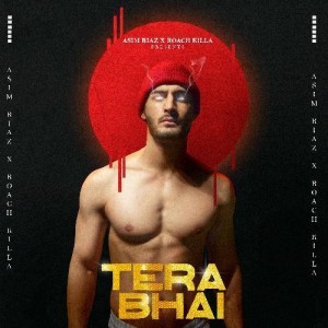 Tera Bhai - Asim Riaz