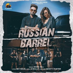 Russian Barrel - Dhira Gill mp3 songs