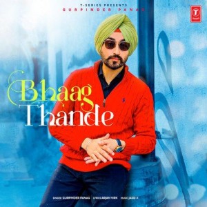 Bhaag Thande - Gurpinder Panag mp3 songs