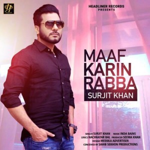 Maaf Karin Rabba - Surjit Khan mp3 songs