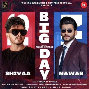 Big Day - Shivaa, Nawab mp3 songs