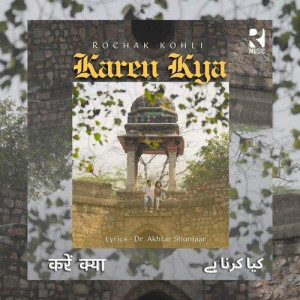 Karen Kya - Rochak Kohli mp3 songs