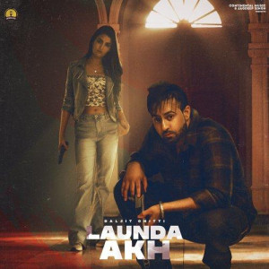 LAUNDA AKH - Daljit Chitti mp3 songs