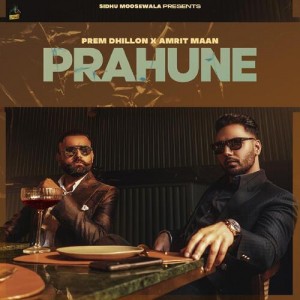 Prahune - Prem Dhillon