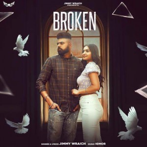 Broken - Jimmy Wraich mp3 songs