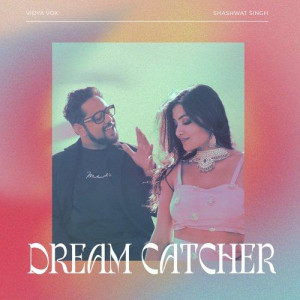 Dream Catcher - Shashwat Singh mp3 songs