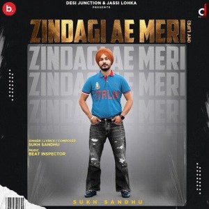 Zindagi Ae Meri - Sukh Sandhu