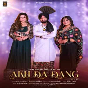 Akh Da Dang - Gagan Thind mp3 songs