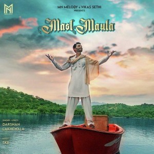 Mast Maula - Darshan Lakhewala mp3 songs