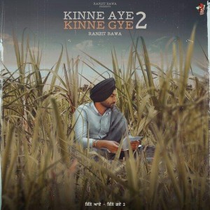 Kinne Aye Kinne Gye 2 - Ranjit Bawa