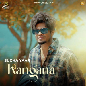 Kangana - Sucha Yaar mp3 songs