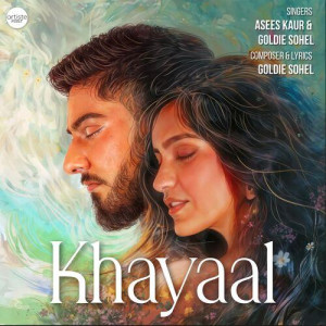 Khayaal - Asees Kaur mp3 songs