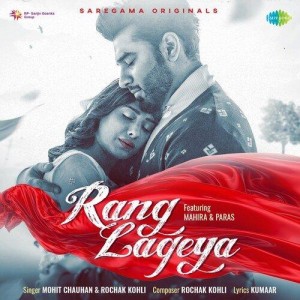 Rang Lageya - Mohit Chauhan