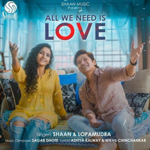 All We Need Is Love - Shaan mp3 songs