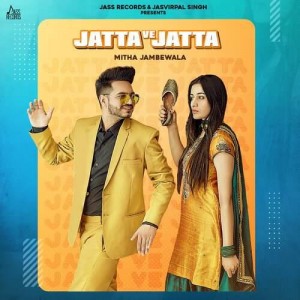 Jatta Ve Jatta - Mitha Jambewa