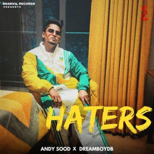 HATERS - Andy Sood