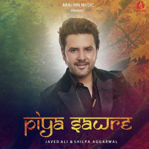 Piya Sawre - Shilpa Aggarwal