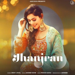 Jhanjran - Jenny Johal mp3 songs