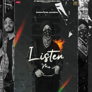 Listen Me - Signature Sandhu