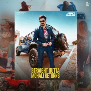 Straight Outta Mohali Returns - Jimmy Kaler