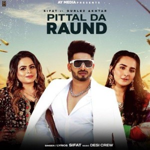 Pittal Da Raund - Sifat mp3 songs