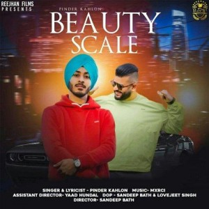 Beauty Scale - Pinder Kahlon mp3 songs