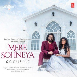 Mere Sohneya Acoustic - Sachet Tandon