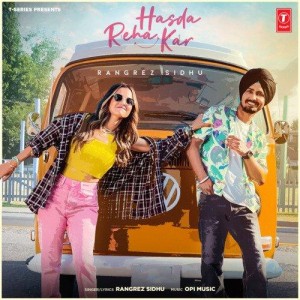 Hasda Reha Kar - Rangrez Sidhu mp3 songs