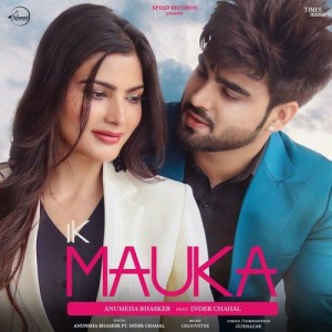 Ik Mauka - Anumeha Bhasker mp3 songs