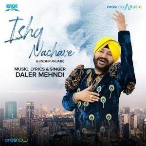 Ishq Nachave - Daler Mehndi mp3 songs